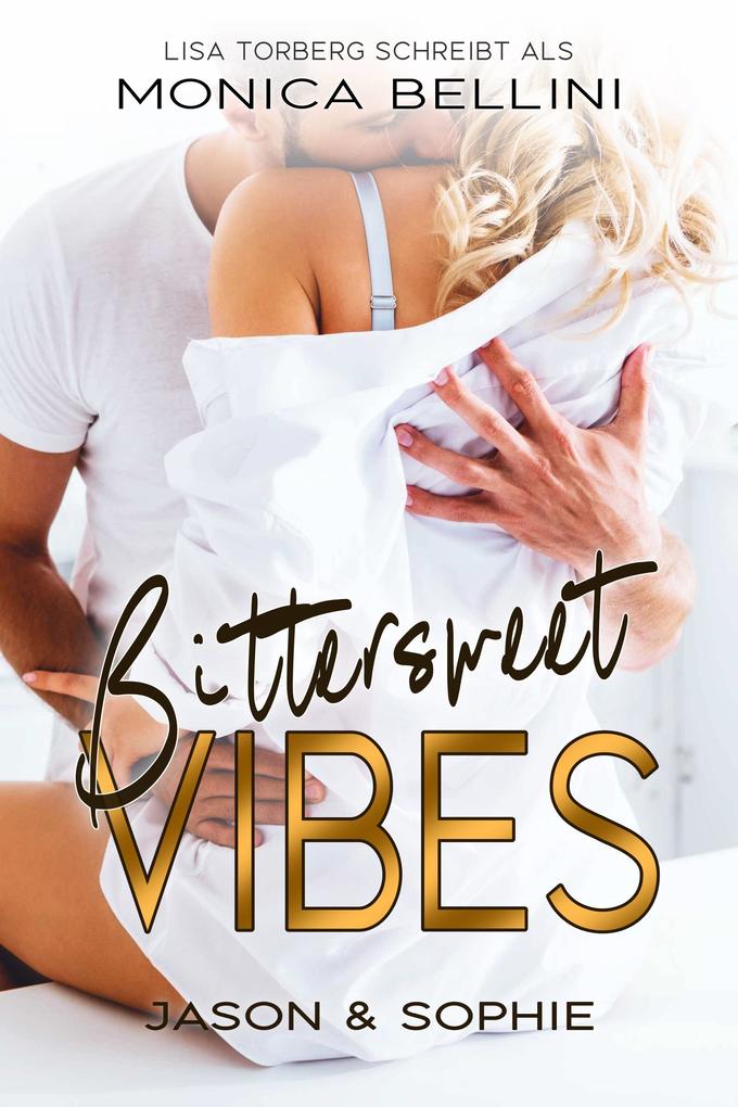 Produktbild: Bittersweet Vibes: Jason & Sophie | Lisa Torberg, Monica Bellini