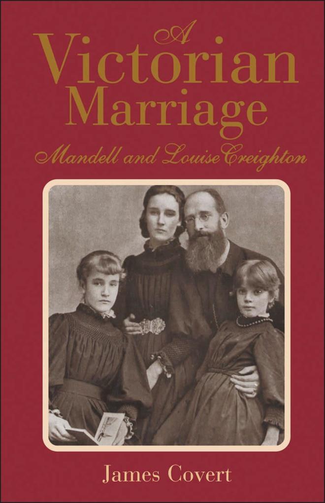 A Victorian Marriage: Mandell and Louise Creighton als Buch (gebunden)