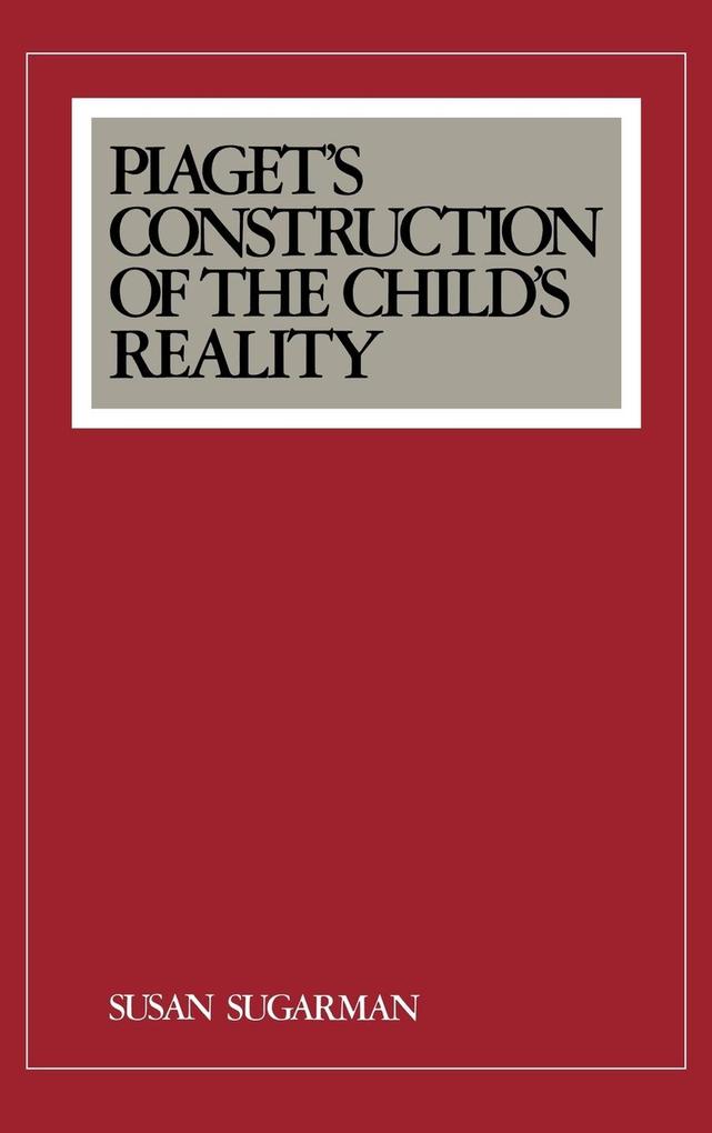 Piaget's Construction of the Child's Reality als Buch (gebunden)