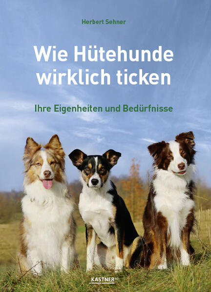 Produktbild: Wie Hütehunde wirklich ticken | Herbert Sehner