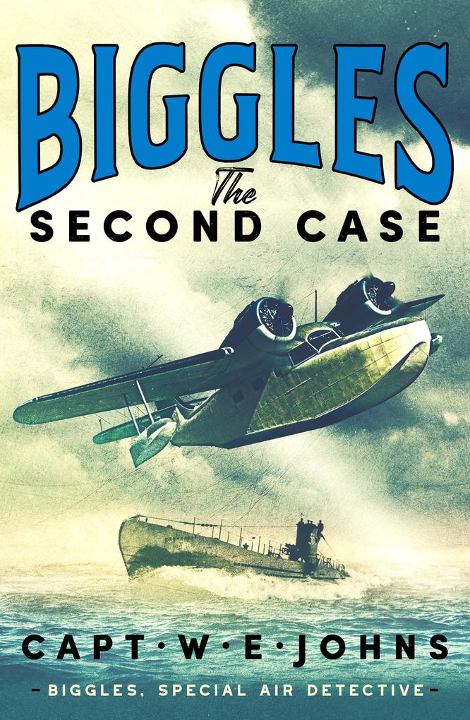 Produktbild: Biggles: The Second Case | Captain W. E. Johns