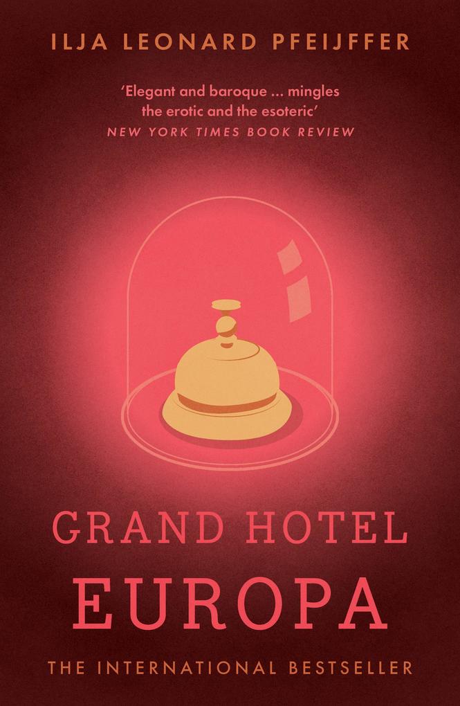 Produktbild: Grand Hotel Europa | Ilja Leonard Pfeijffer