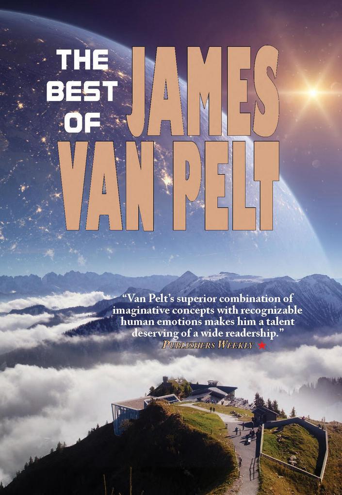 Produktbild: The Best of James Van Pelt | James Van Pelt