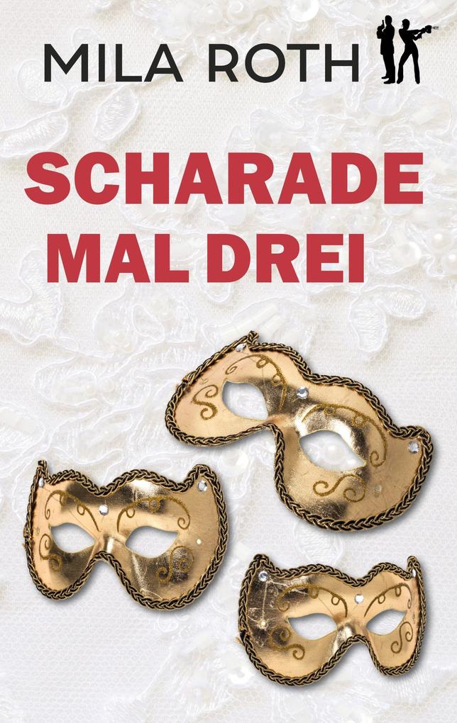 Produktbild: Scharade mal drei | Mila Roth