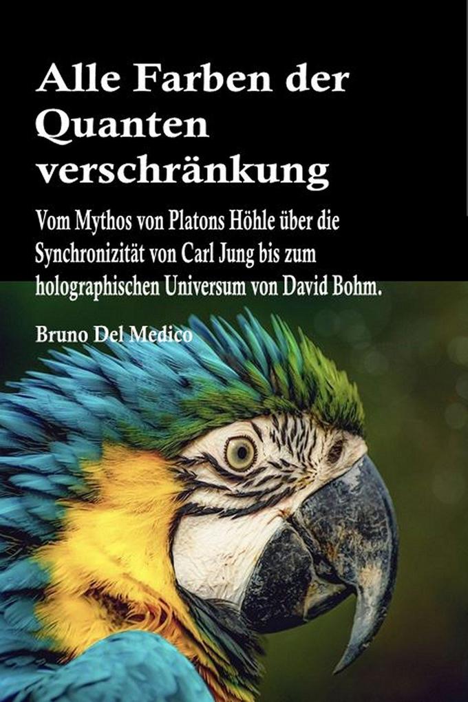 Produktbild: Alle Farben der Quantenverschränkung | Bruno Del Medico