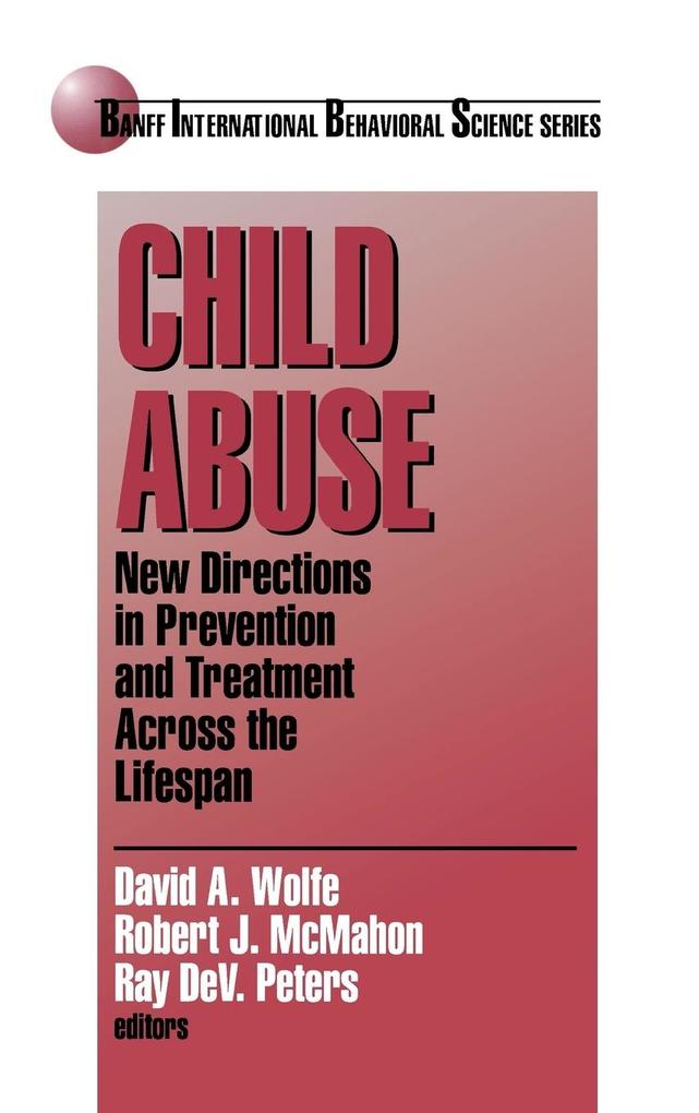 Child Abuse: New Directions in Prevention and Treatment Across the Lifespan als Buch (gebunden)