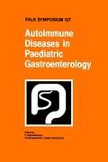 Autoimmune Diseases in Pediatric Gastroenterology als Buch (gebunden)