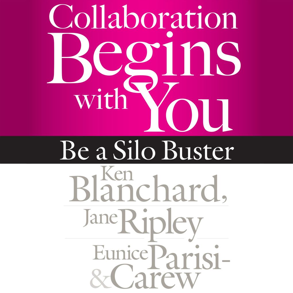 Produktbild: Collaboration Begins with You | Ken Blanchard, Jane Ripley, Eunice Parisi-Carew