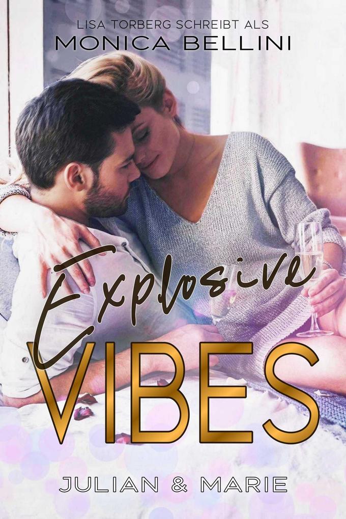 Produktbild: Explosive Vibes: Julian & Marie | Lisa Torberg, Monica Bellini