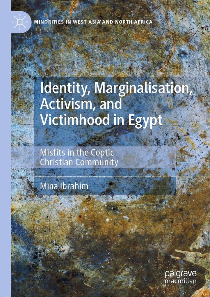 Produktbild: Identity, Marginalisation, Activism, and Victimhood in Egypt | Mina Ibrahim