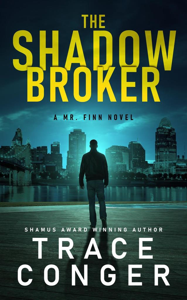 Produktbild: The Shadow Broker (Mr. Finn, #1) | Trace Conger