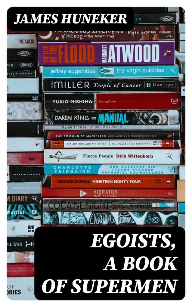 Produktbild: Egoists, A Book of Supermen | James Huneker