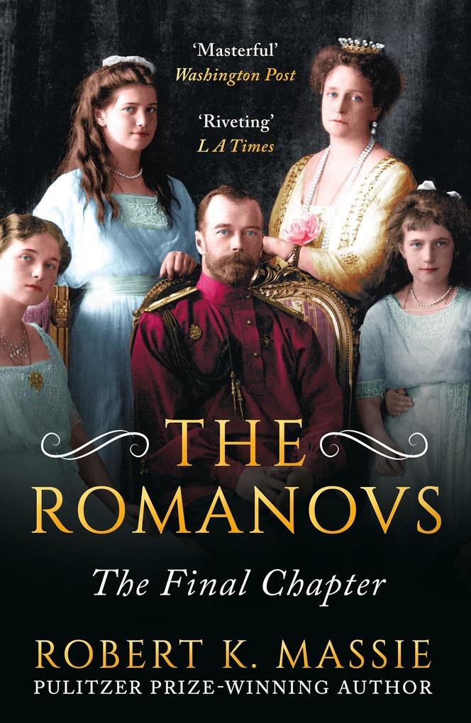 Produktbild: The Romanovs: The Final Chapter | Robert K. Massie