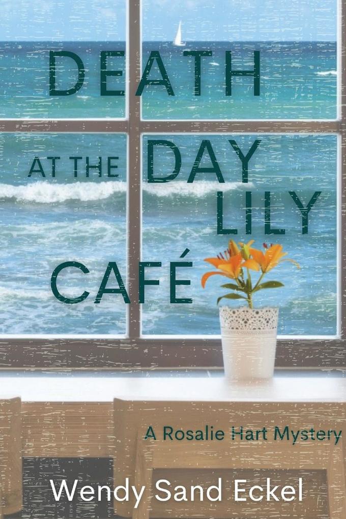 Produktbild: Death at the Day Lily Cafe | Wendy Sand Eckel