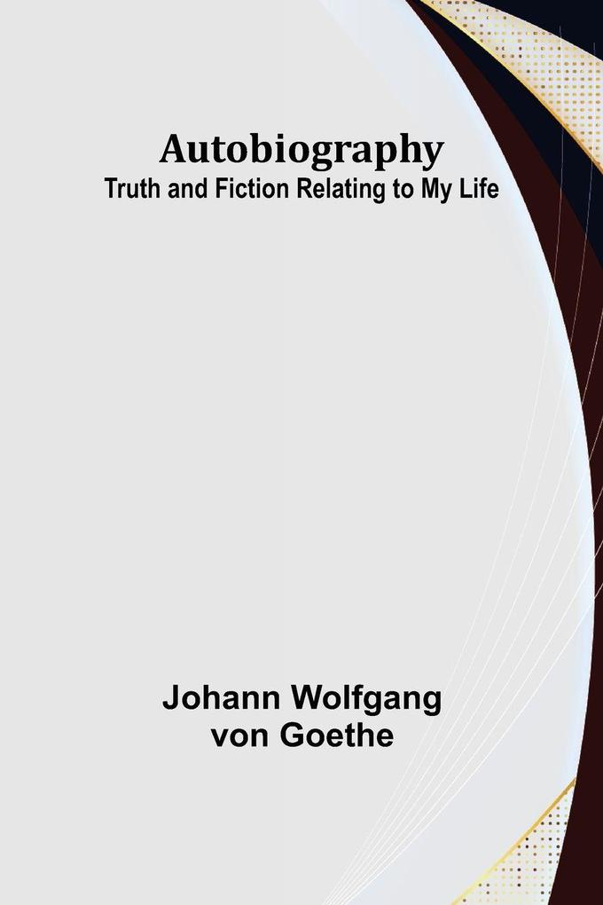 Produktbild: Autobiography | Johann Wolfgang von Goethe