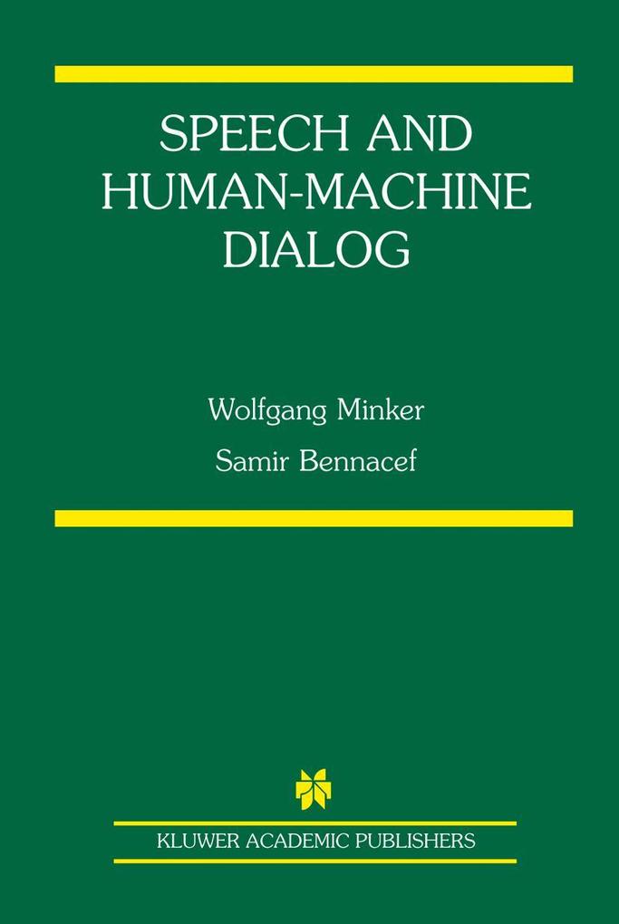 Produktbild: Speech and Human-Machine Dialog | Samir Bennacef, Wolfgang Minker