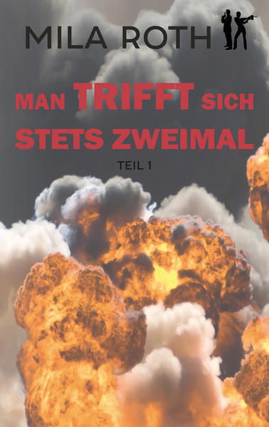 Produktbild: Man trifft sich stets zweimal (Teil 1) | Mila Roth