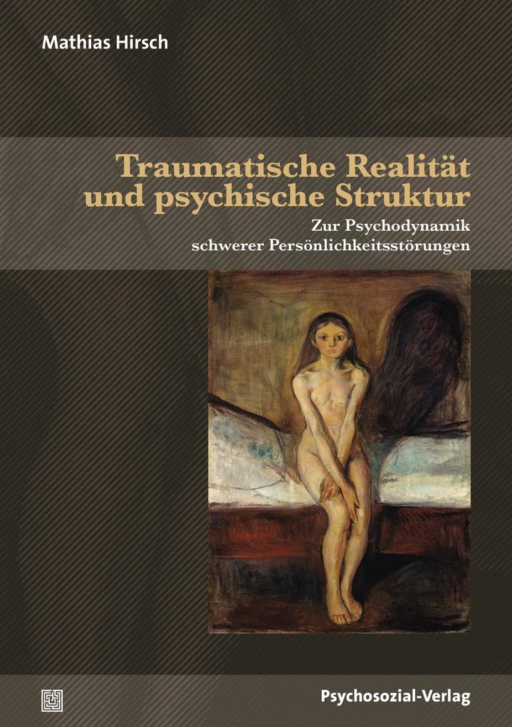 Produktbild: Traumatische Realität und psychische Struktur | Mathias Hirsch