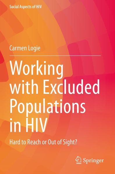 Produktbild: Working with Excluded Populations in HIV | Carmen Logie
