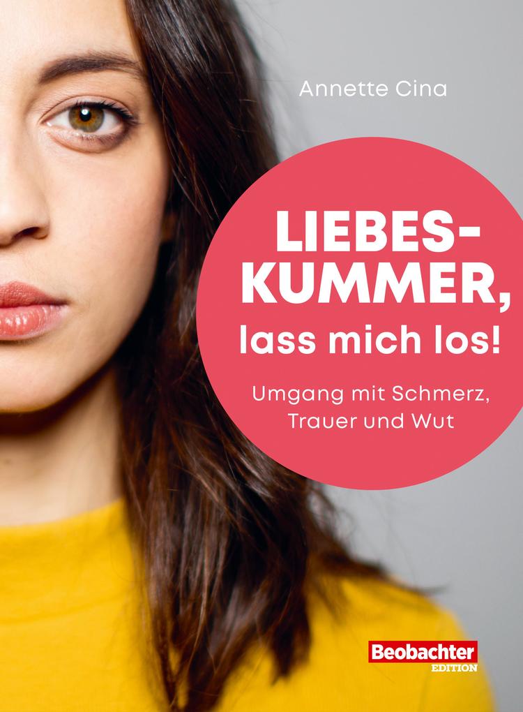 Produktbild: Liebeskummer, lass mich los! | Annette Cina