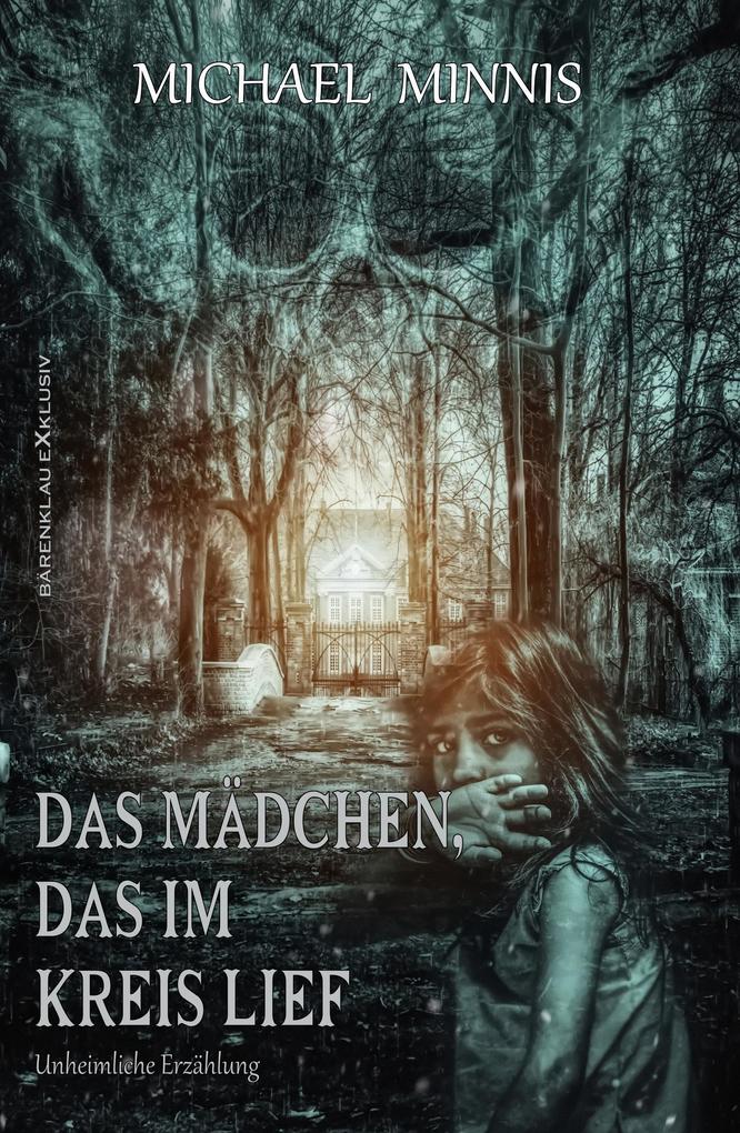 Produktbild: Das Mädchen, das im Kreis lief | Michael Minnis