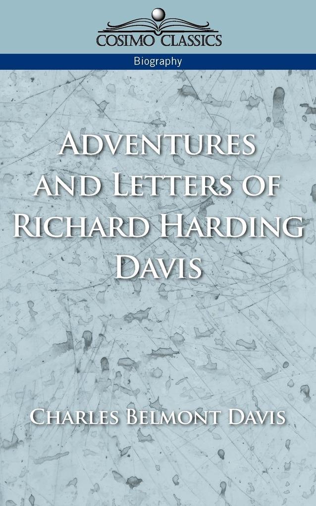 Adventures and Letters of Richard Harding Davis als Taschenbuch