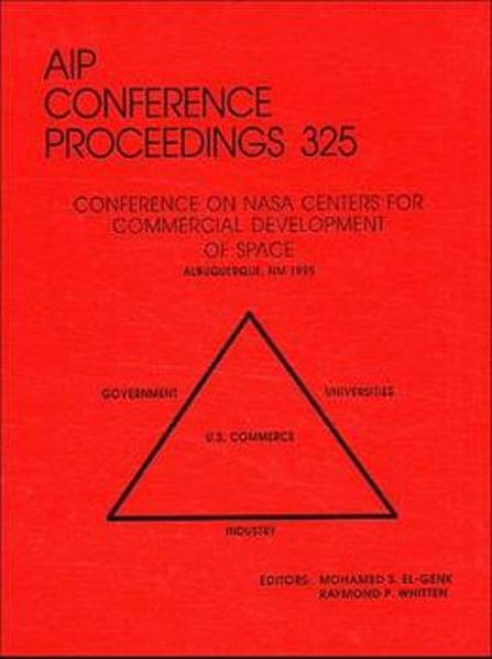 Conference on NASA Centers for Commercial Development of Space: Proceedings of the Conference Held in Albuquerque, NM, January 1995 als Buch (gebunden)