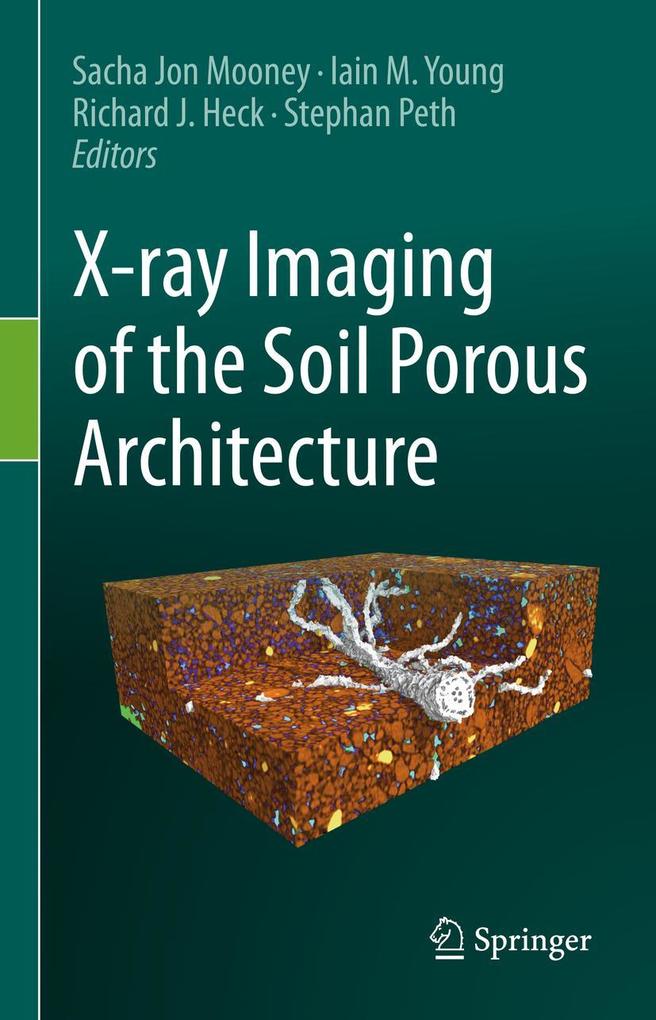 Produktbild: X-ray Imaging of the Soil Porous Architecture