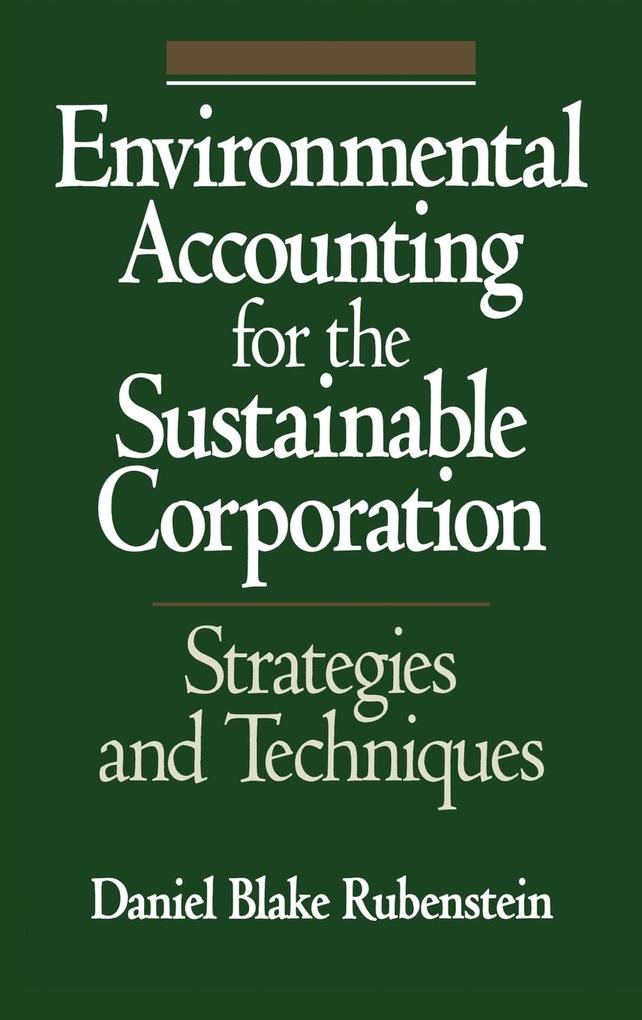 Environmental Accounting for the Sustainable Corporation als Buch (gebunden)