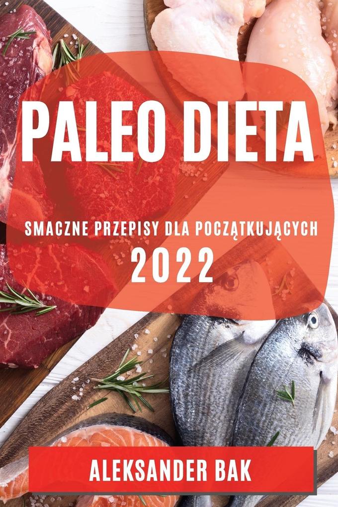Produktbild: PALEO DIETA 2022 | Aleksander Bak