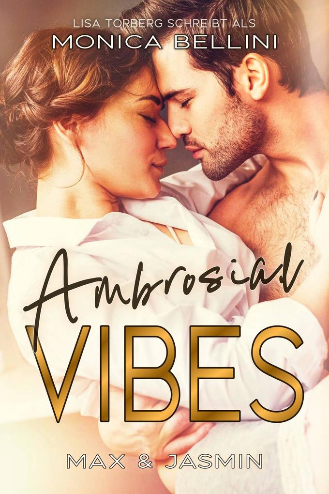 Produktbild: Ambrosial Vibes: Max & Jasmin | Lisa Torberg, Monica Bellini