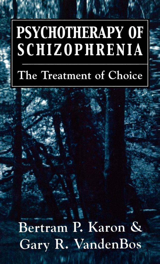 Psychotherapy of Schizophrenia als Buch (gebunden)