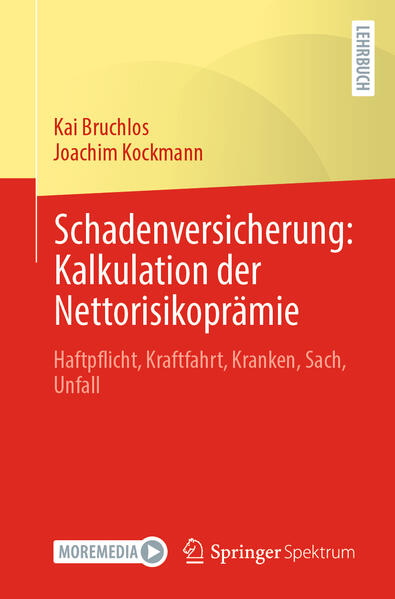 Produktbild: Schadenversicherung: Kalkulation der Nettorisikoprämie | Kai Bruchlos, Joachim Kockmann