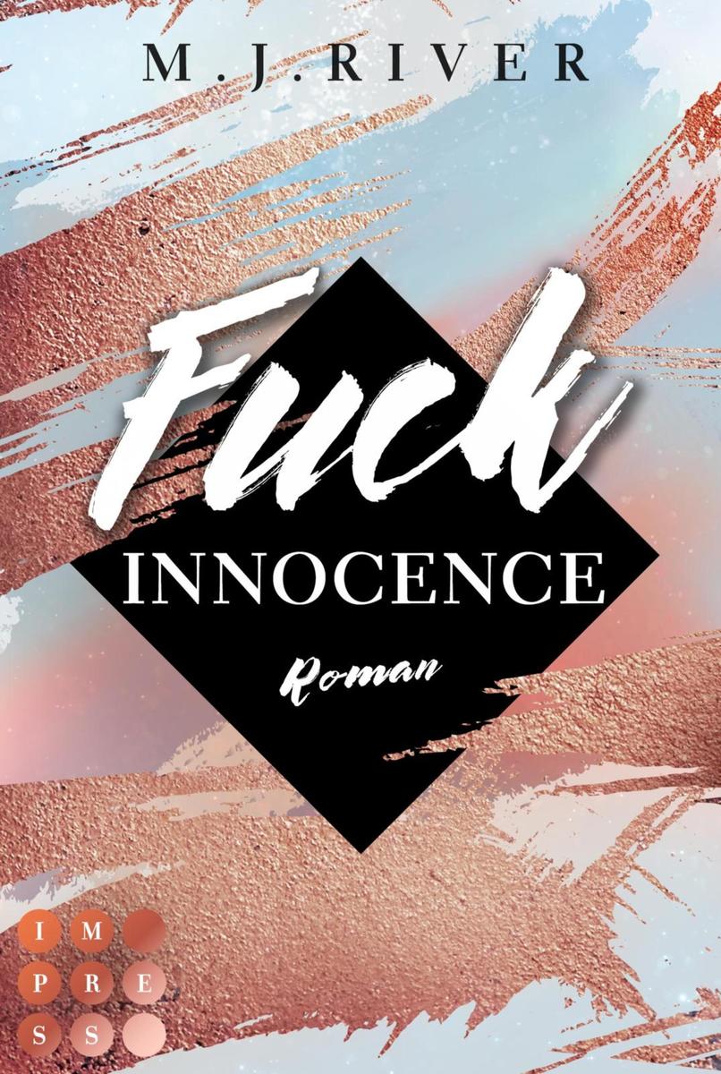 Produktbild: Fuck Innocence (Fuck-Perfection-Reihe 3) | M. J. River