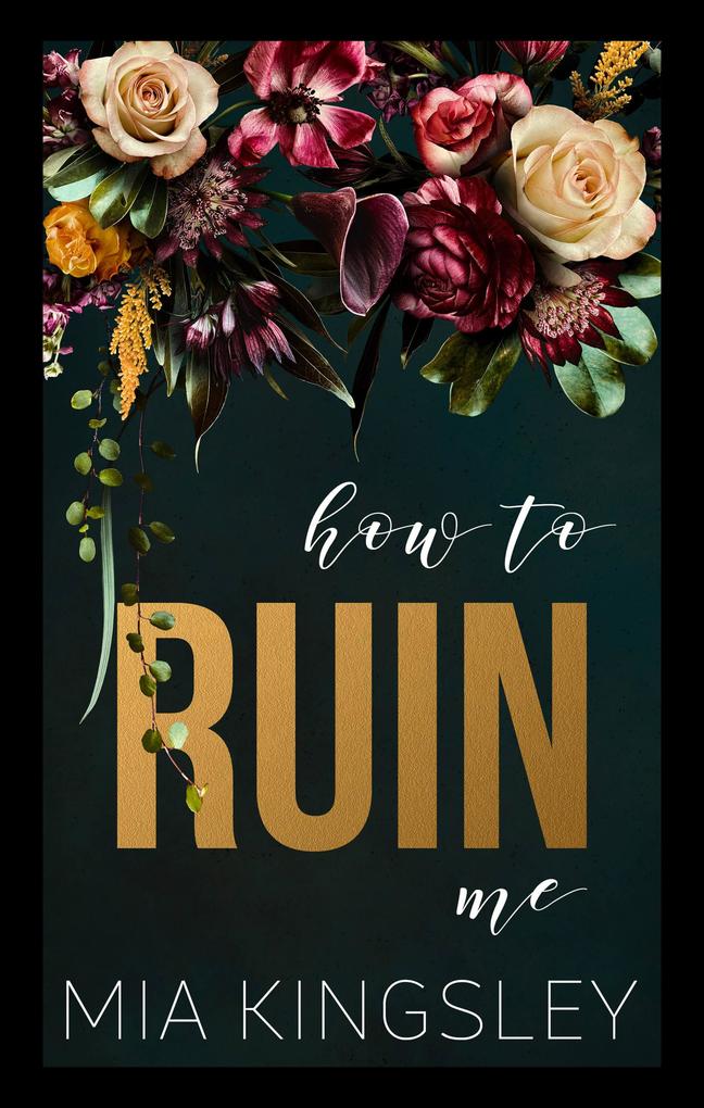 Produktbild: How To Ruin Me | Mia Kingsley