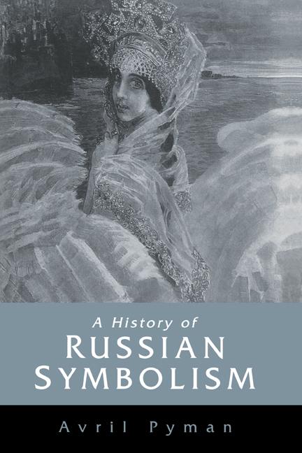 Produktbild: A History of Russian Symbolism | Avril Pyman