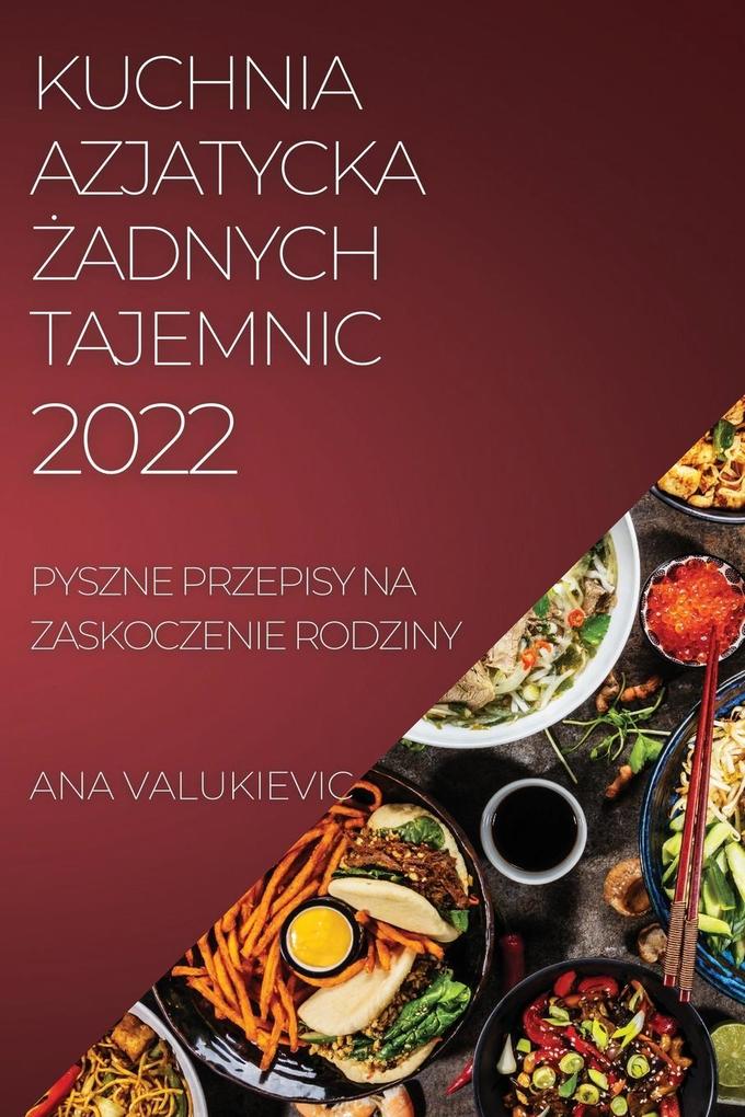 Produktbild: KUCHNIA AZJATYCKA ADNYCH TAJEMNIC | Ana Valukievic