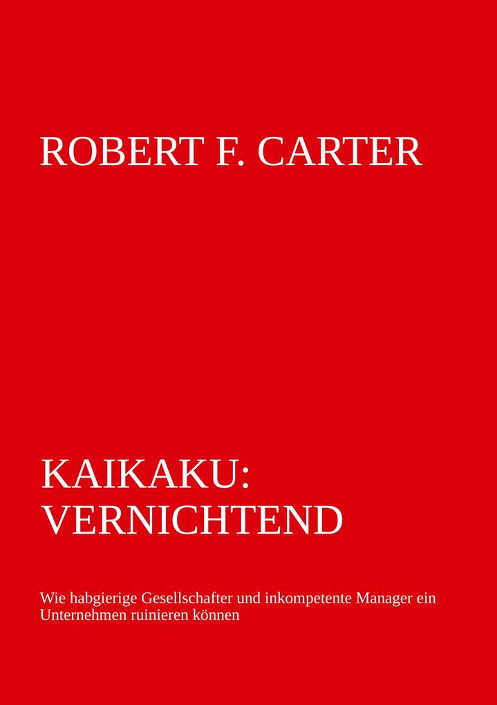 Produktbild: Kaikaku: vernichtend | Robert F. Carter