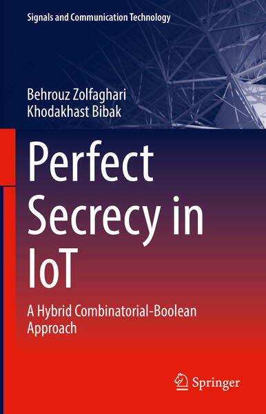 Produktbild: Perfect Secrecy in IoT | Behrouz Zolfaghari, Khodakhast Bibak