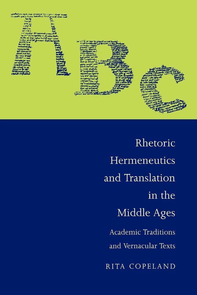 Rhetoric, Hermeneutics, and Translation in the Middle Ages als Taschenbuch