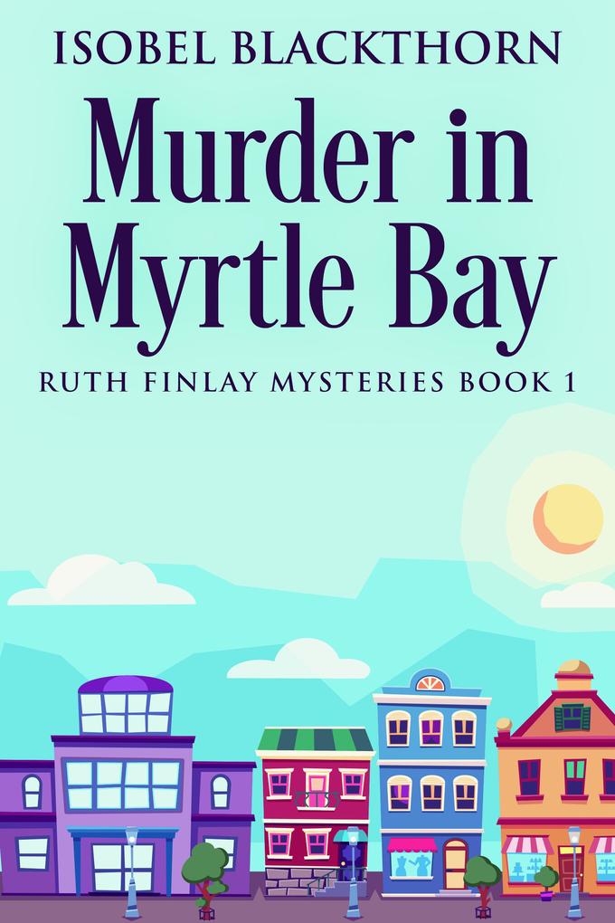 Produktbild: Murder In Myrtle Bay | Isobel Blackthorn