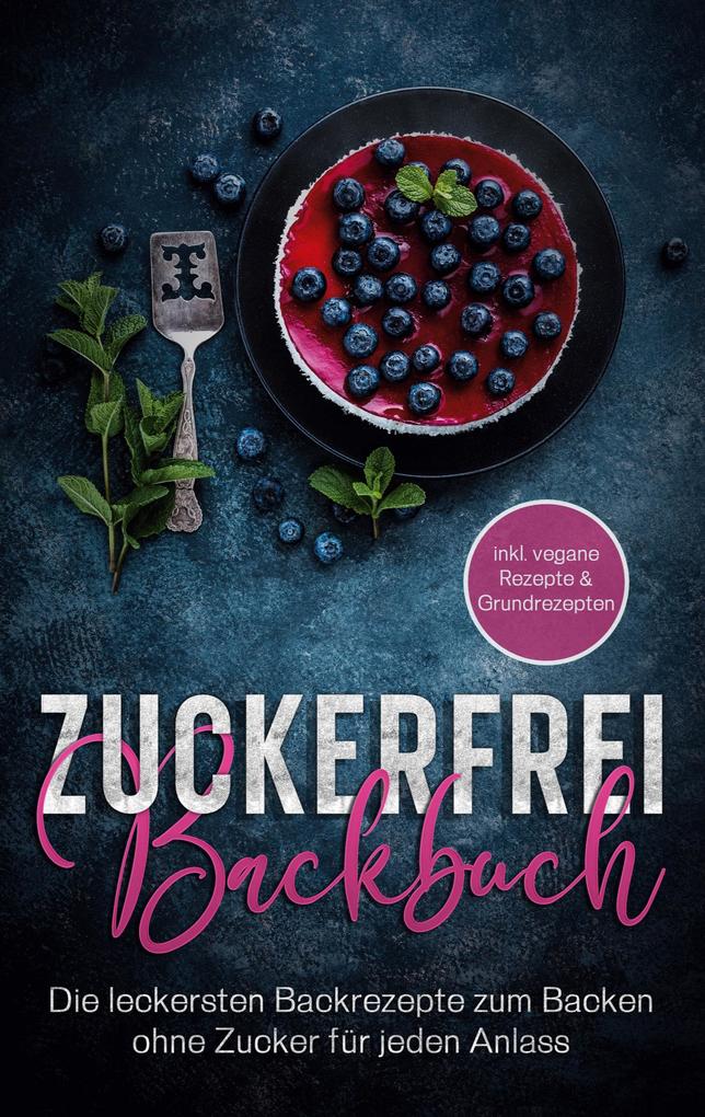 Produktbild: Zuckerfrei Backbuch | Mirella Bertram