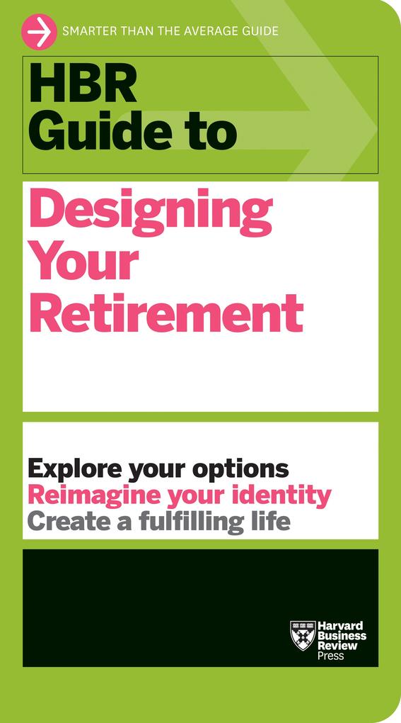 Produktbild: HBR Guide to Designing Your Retirement | Harvard Business Review