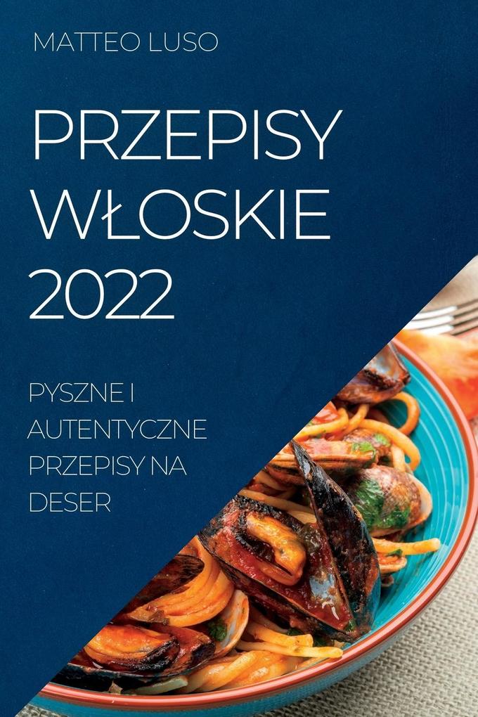 Produktbild: PRZEPISY WOSKIE 2022 | Matteo Luso