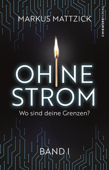 Produktbild: Ohne Strom - Wo sind deine Grenzen? (Band 1) | Markus Mattzick