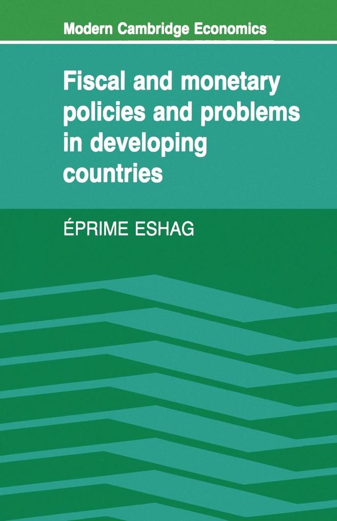 Fiscal and Monetary Policies and Problems in Developing Countries als Taschenbuch