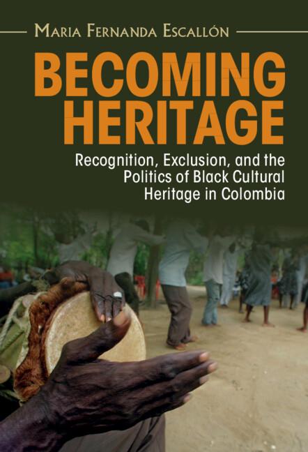 Produktbild: Becoming Heritage | Maria Fernanda Escallón