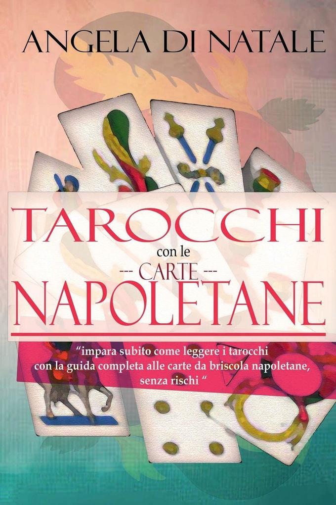 Produktbild: I Tarocchi con le Carte Napoletane | Angela di Natale