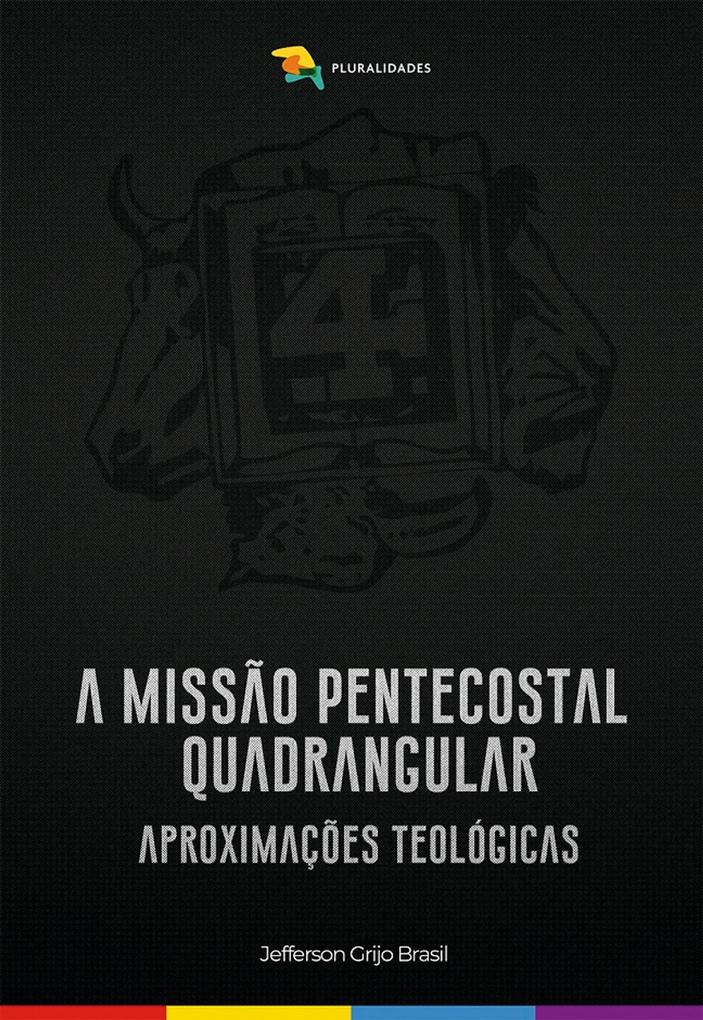 Produktbild: A Missão Pentecostal Quadrangular | Jefferson Grijo