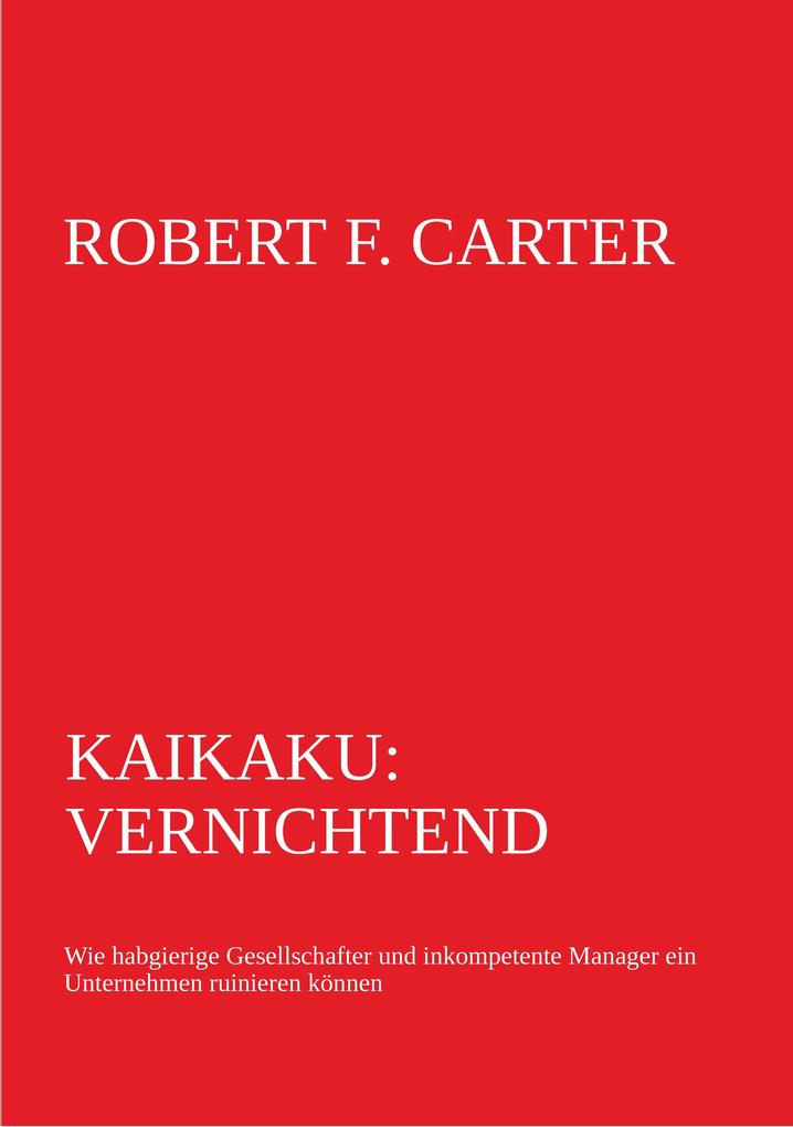 Produktbild: Kaikaku: vernichtend | Robert F. Carter